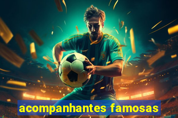 acompanhantes famosas